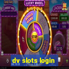 dv slots login